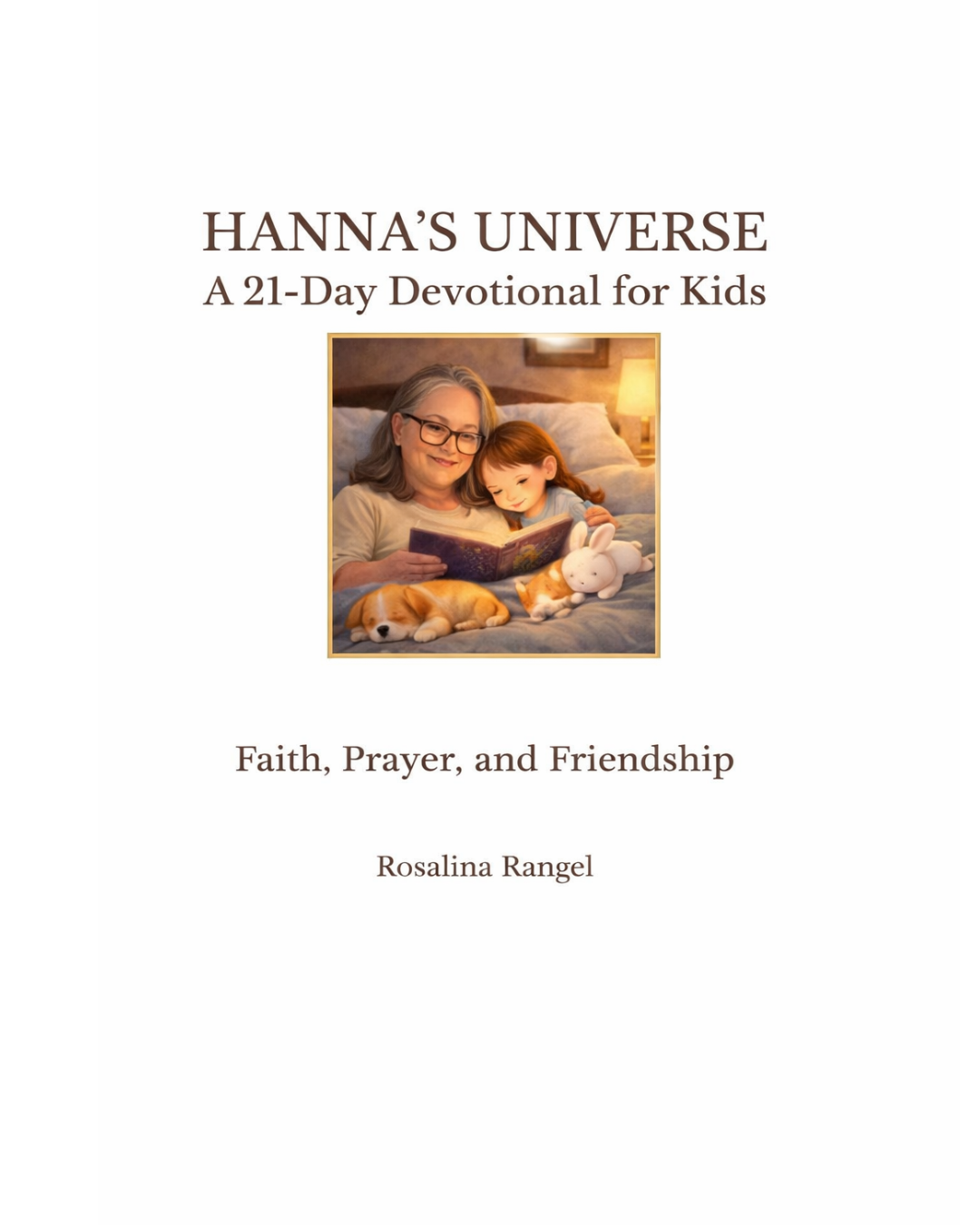 Hanna’s Universe: A 21-Day Devotional for Kids: Stories of Faith, Prayer, and Friendship