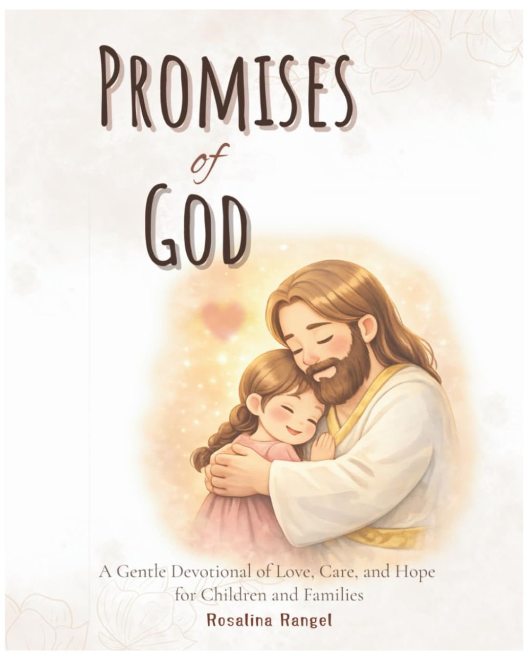 Promises of God: A Gentle Devotional of Love, Care, and Hope for Children and Families